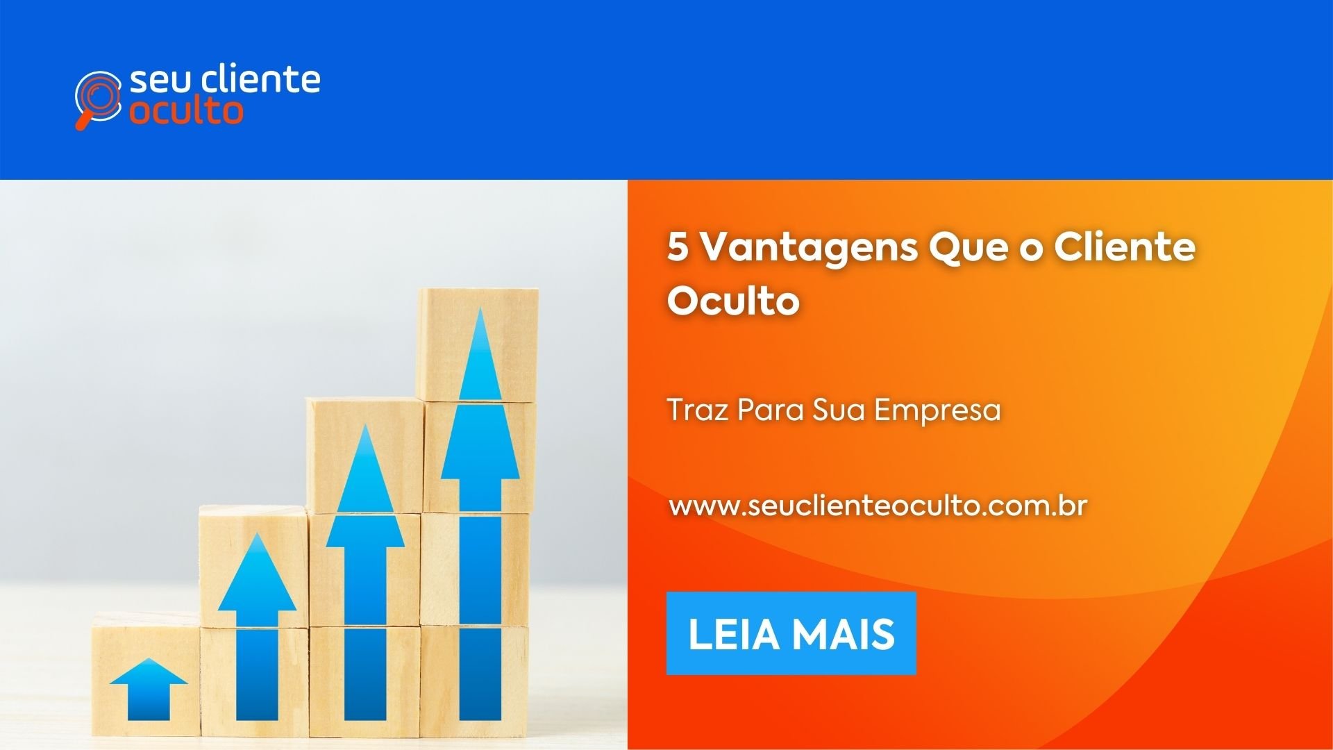 5 Vantagens que o Cliente Oculto Traz Para Sua Empresa