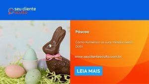 Páscoa: Como Aumentar as suas Vendas nesta Data