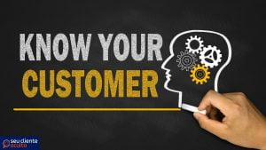 1°Dica: Conheça Bem os seus Clientes