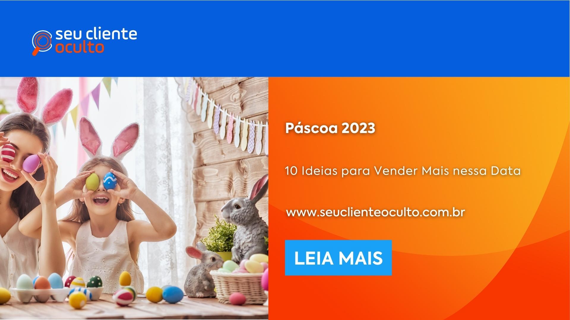 Páscoa 2023: 10 Ideias para Vender Mais