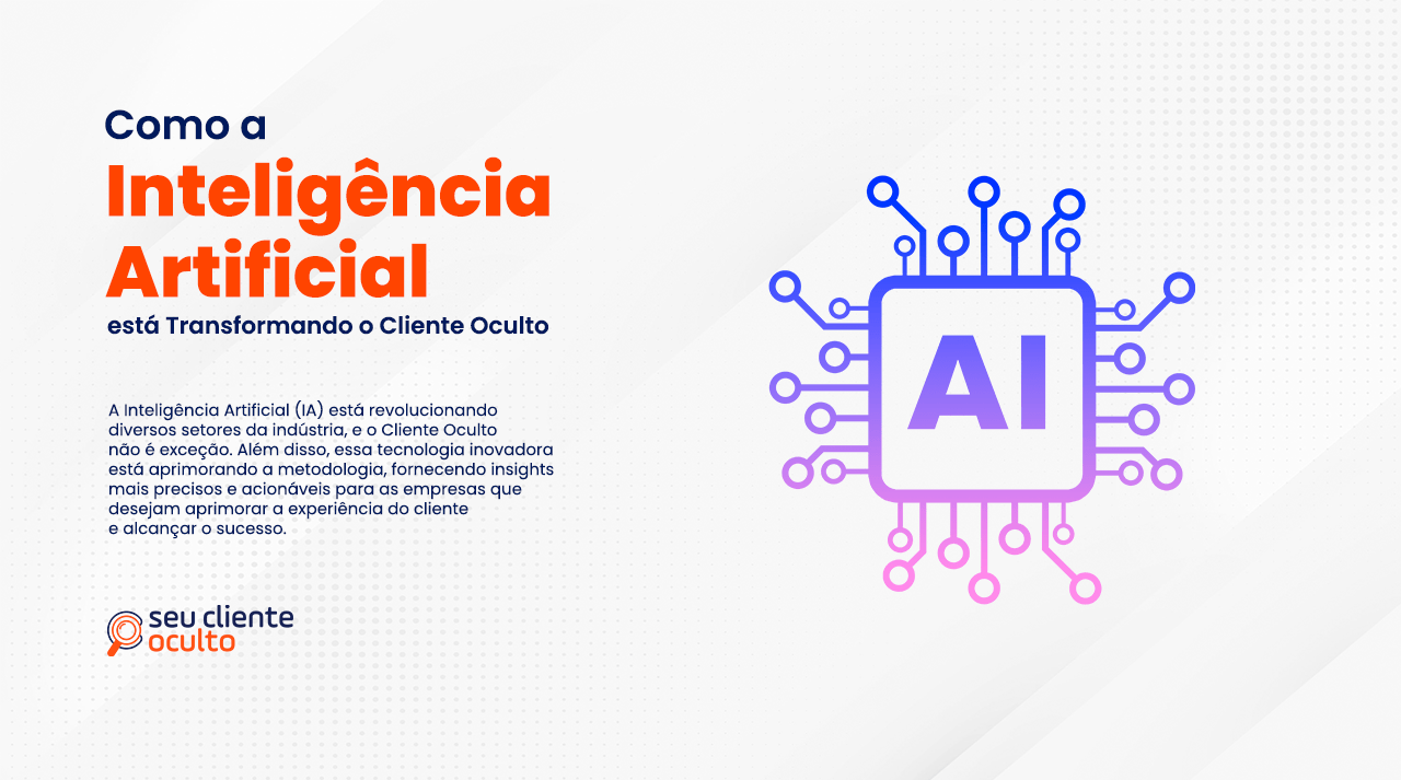 Como a Inteligência Artificial está Transformando o Cliente Oculto